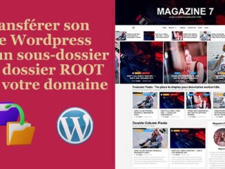 Tutoriel détaillé pour déplacer un site WordPress du sous-répertoire vers la racine du domaine, étape par étape.