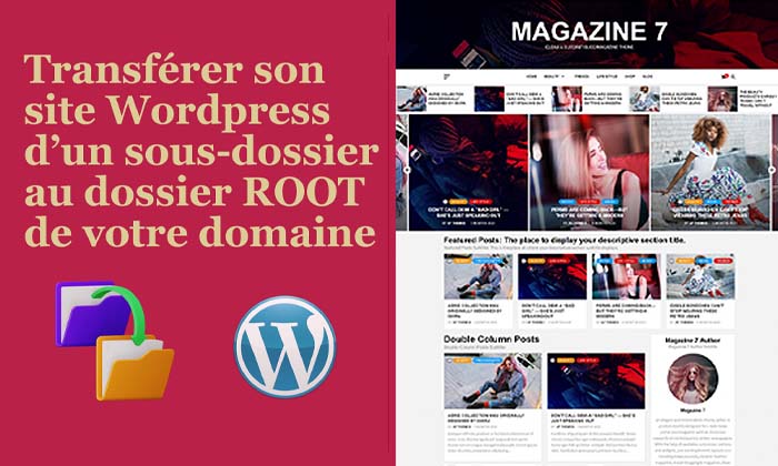 Tutoriel détaillé pour déplacer un site WordPress du sous-répertoire vers la racine du domaine, étape par étape.